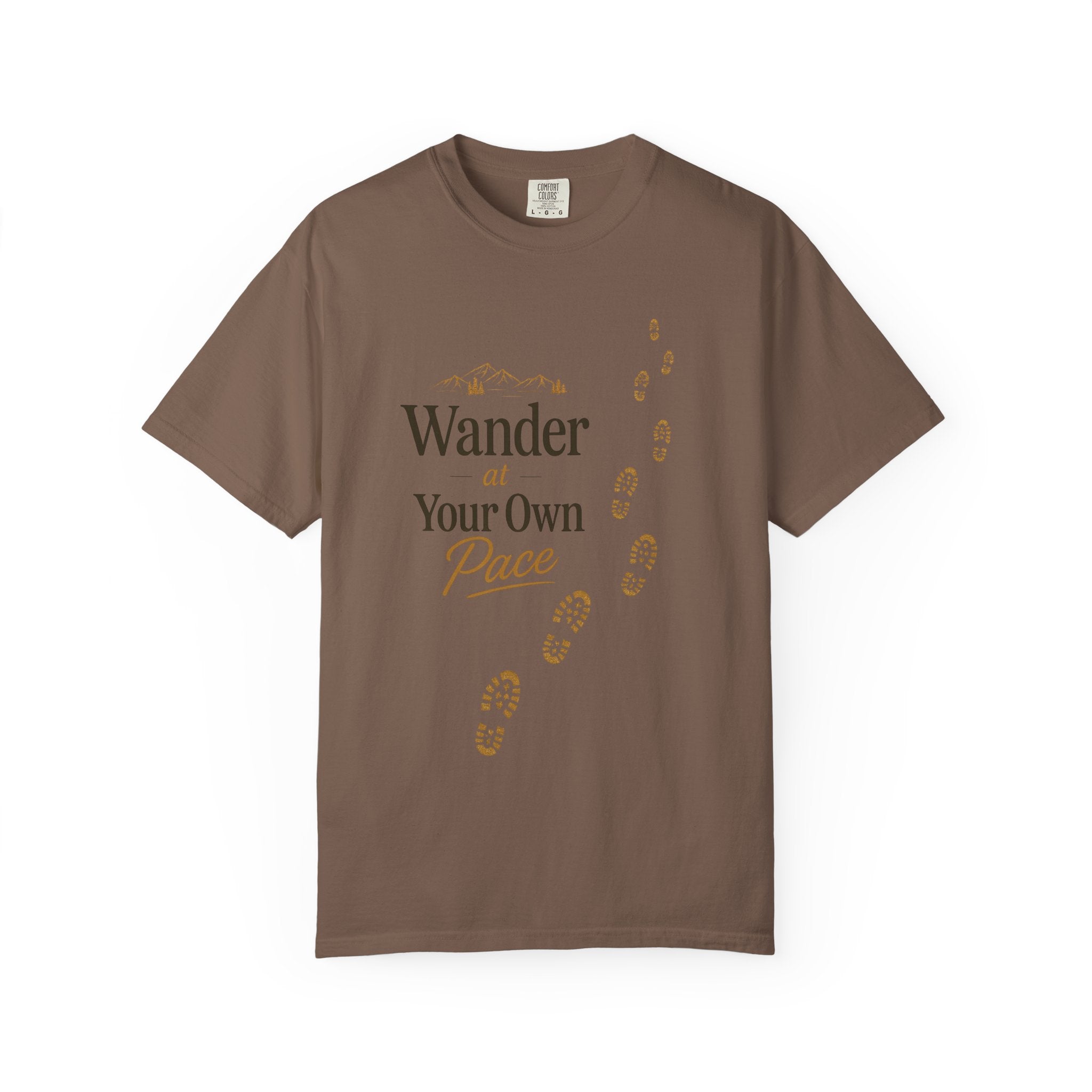 Wander at Your Own Pace Unisex Garment-Dyed T-Shirt
