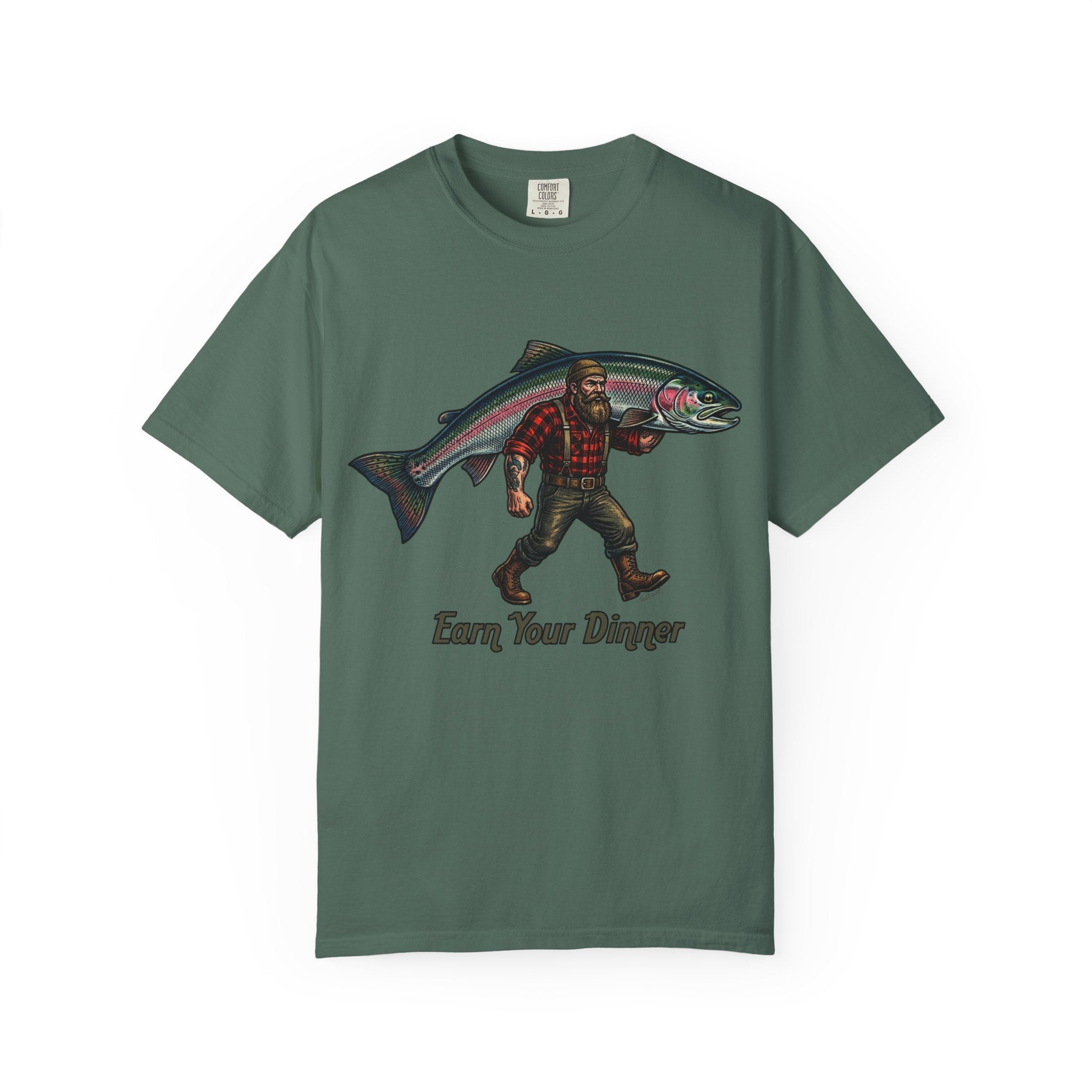 Earn Your Dinner Carrying Huge Trout Unisex Garment-Dyed Adult T-Shirt