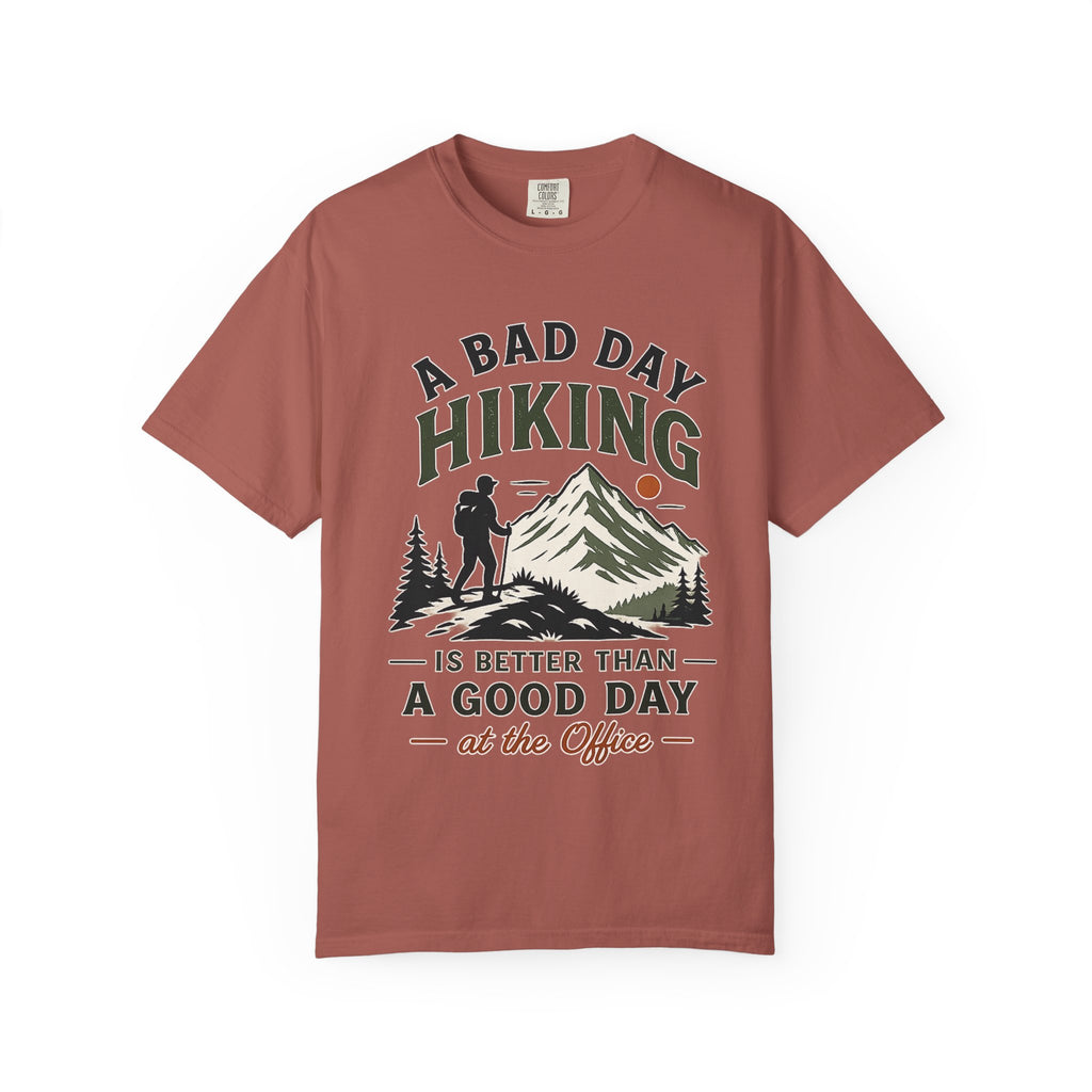 A Bad Day Hiking Is Better – Unisex Garment-Dyed Adult T-Shirt
