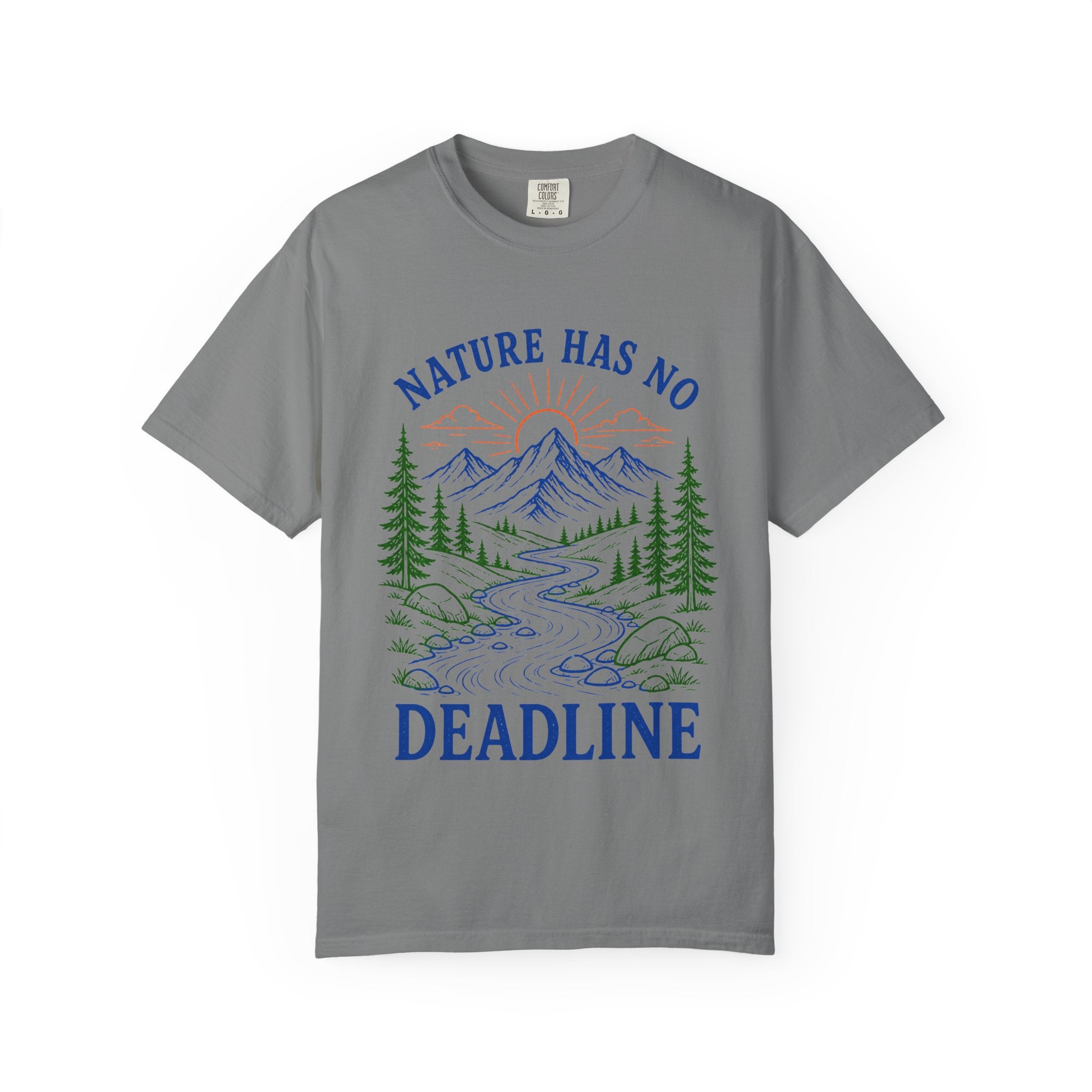 Nature Has No Deadlines Adult T-Shirt