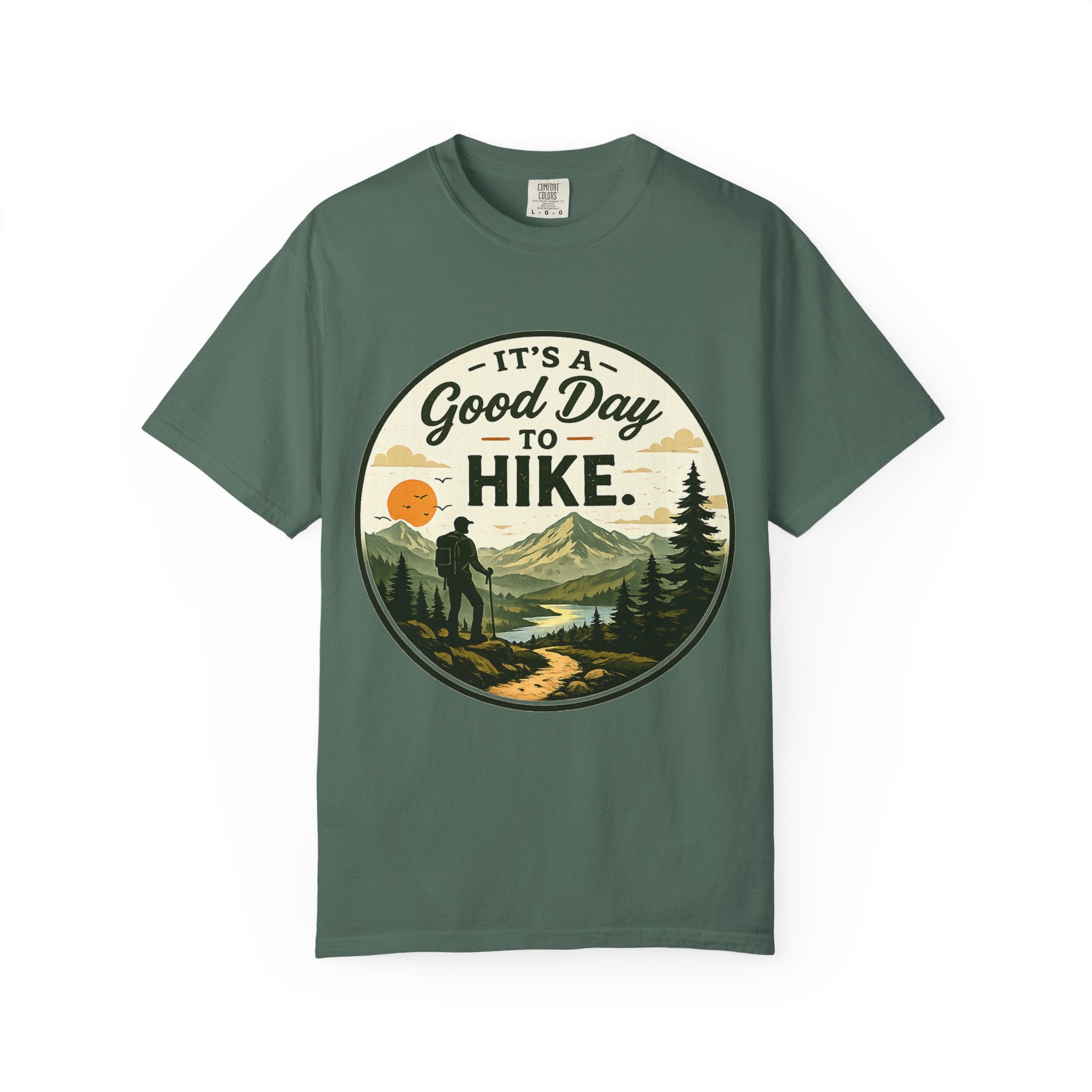 It’s a Good Day to Hike Unisex Garment-Dyed T-Shirt