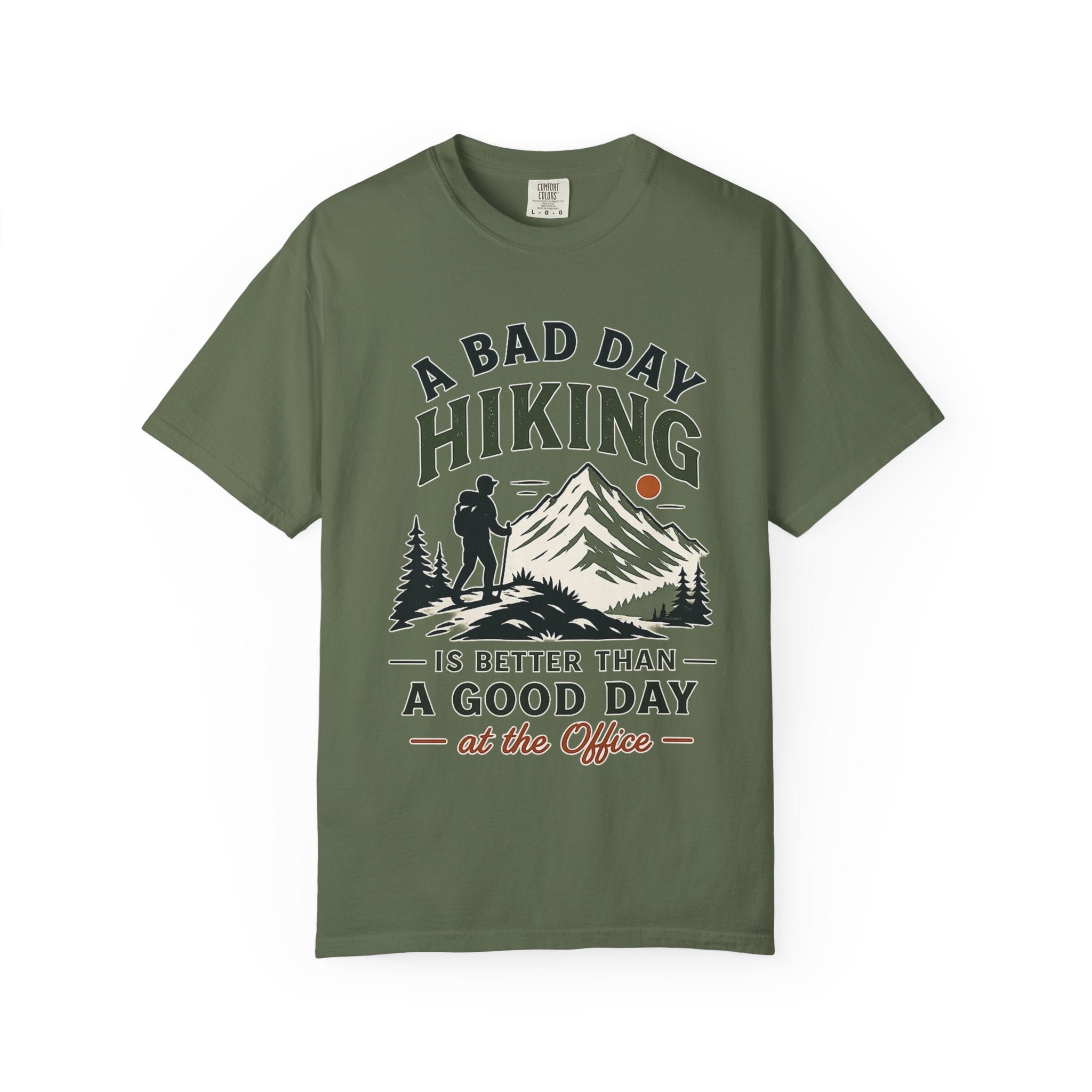 A Bad Day Hiking Is Better – Unisex Garment-Dyed Adult T-Shirt