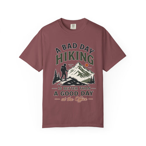 A Bad Day Hiking Is Better – Unisex Garment-Dyed Adult T-Shirt