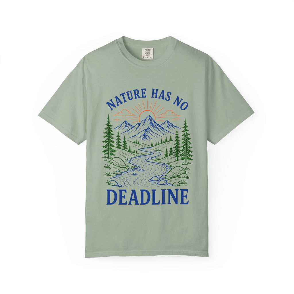 Nature Has No Deadlines Adult T-Shirt
