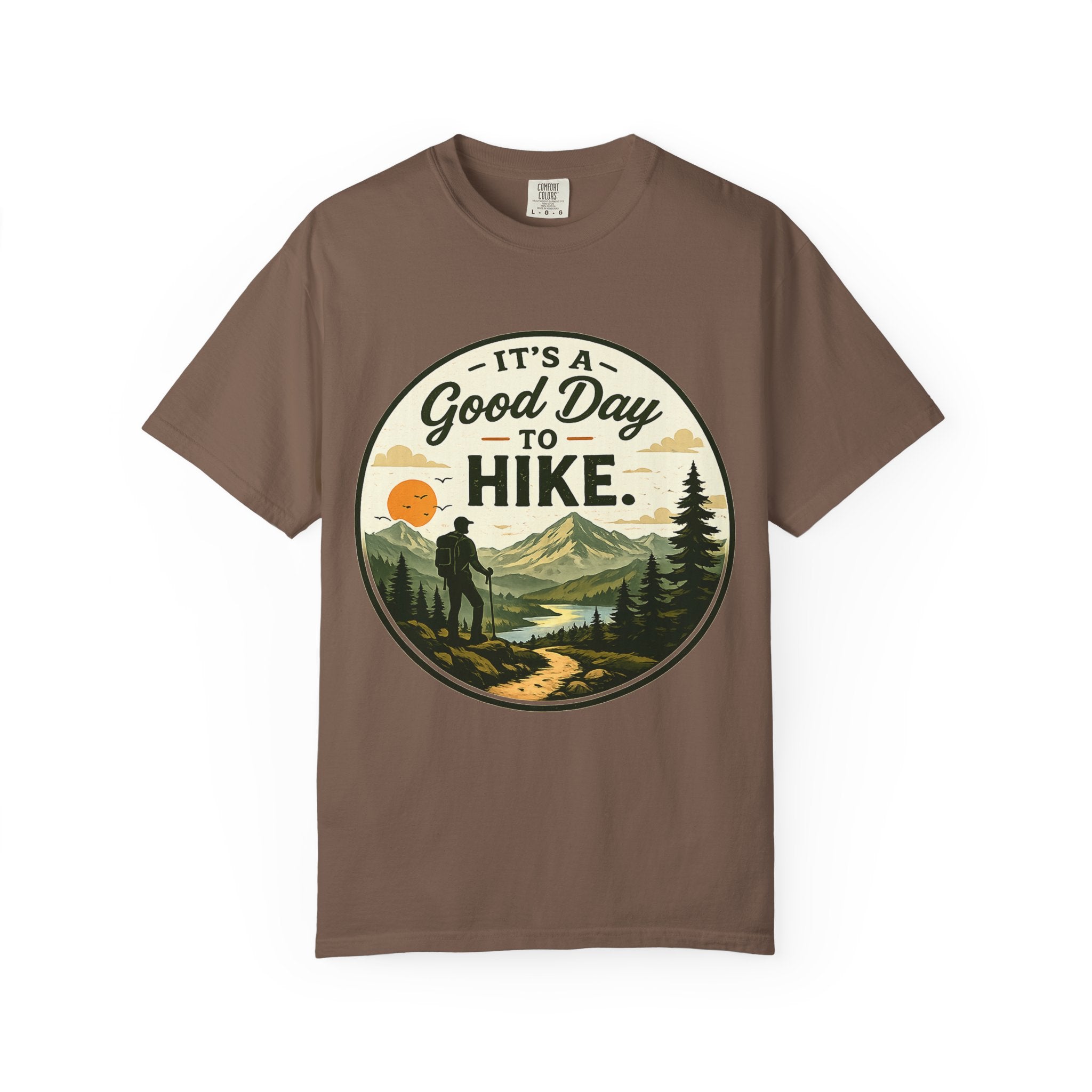 It’s a Good Day to Hike Unisex Garment-Dyed T-Shirt