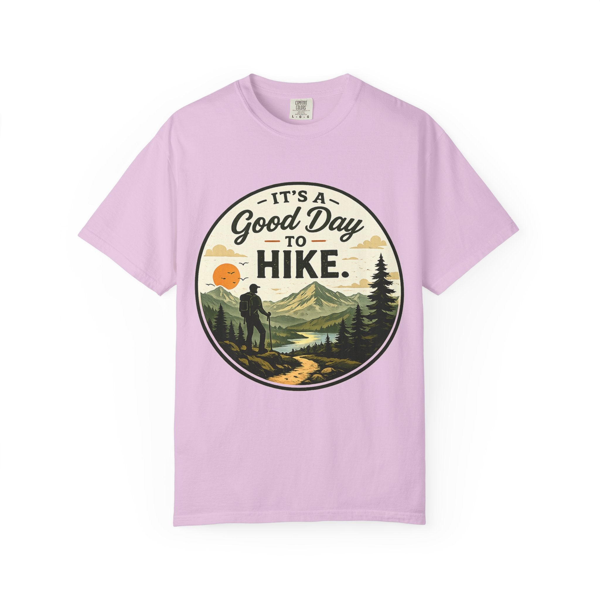 It’s a Good Day to Hike Unisex Garment-Dyed T-Shirt