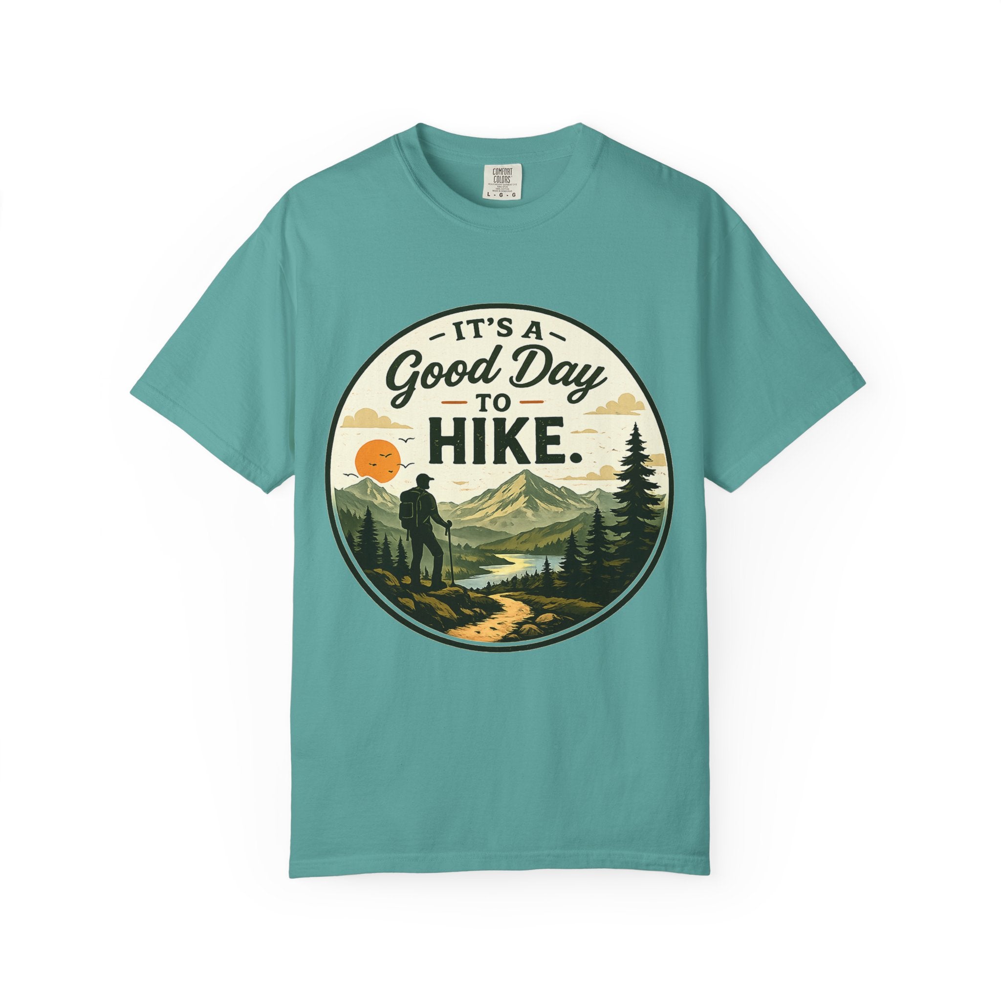 It’s a Good Day to Hike Unisex Garment-Dyed T-Shirt