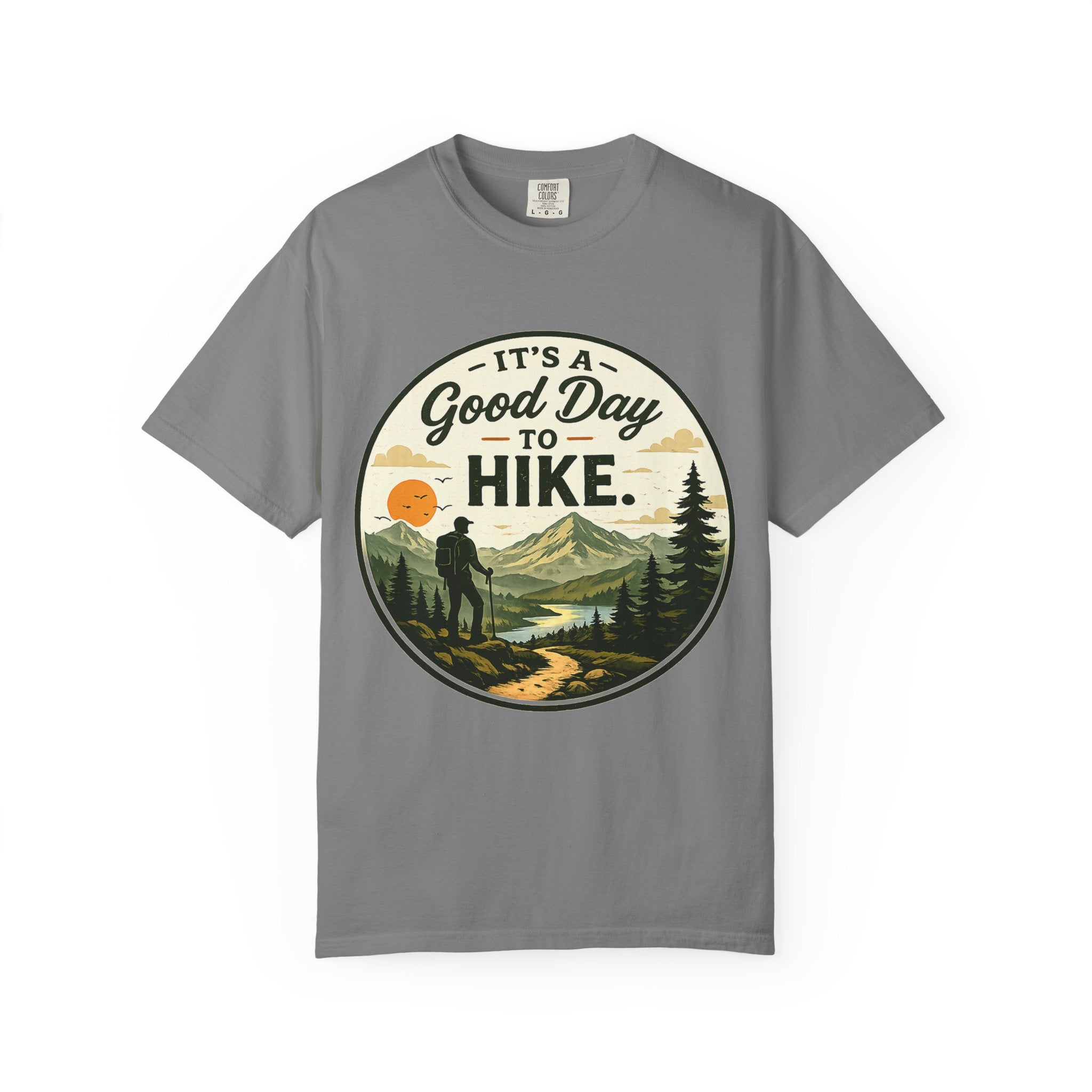 It’s a Good Day to Hike Unisex Garment-Dyed T-Shirt