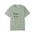 Wander at Your Own Pace Unisex Garment-Dyed T-Shirt