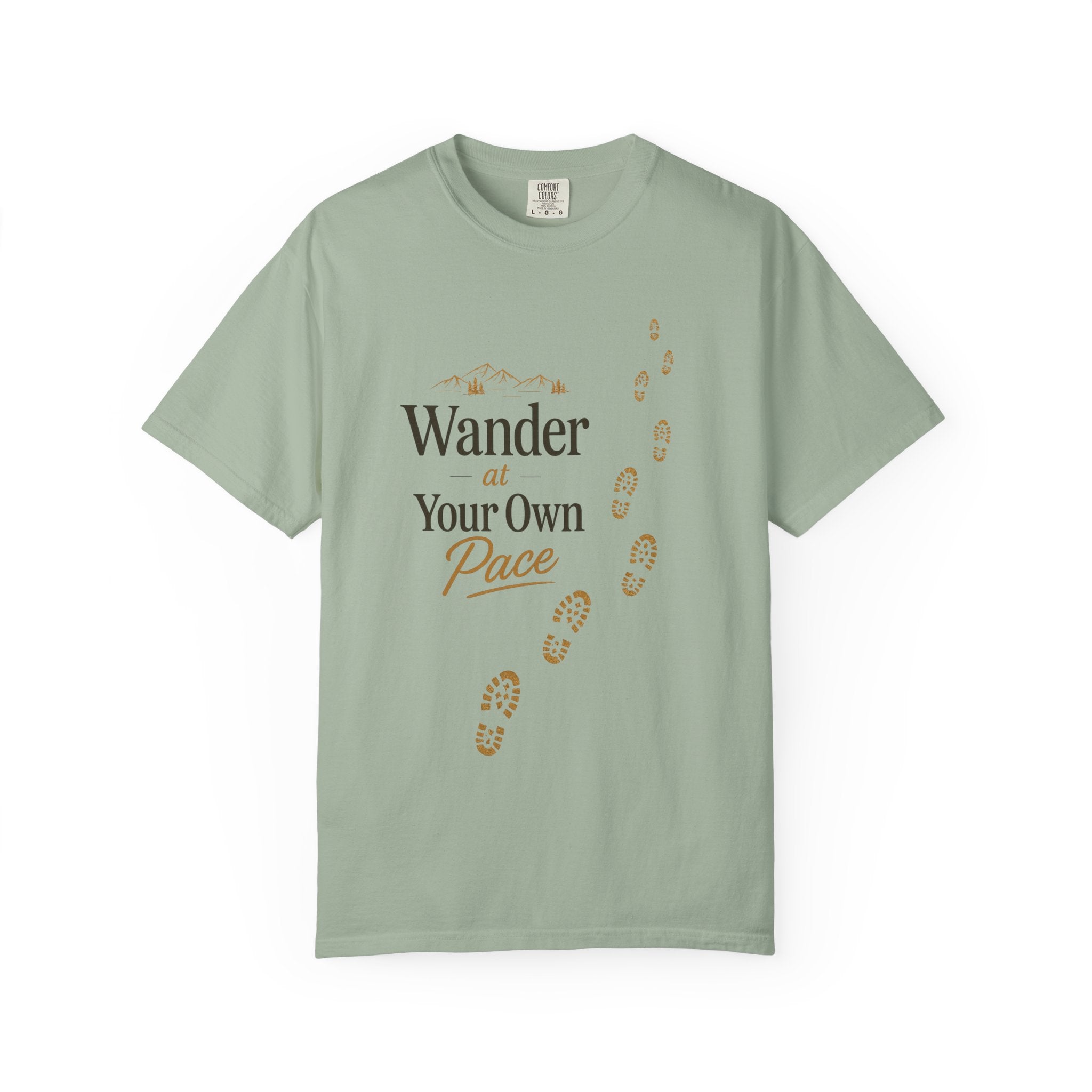 Wander at Your Own Pace Unisex Garment-Dyed T-Shirt