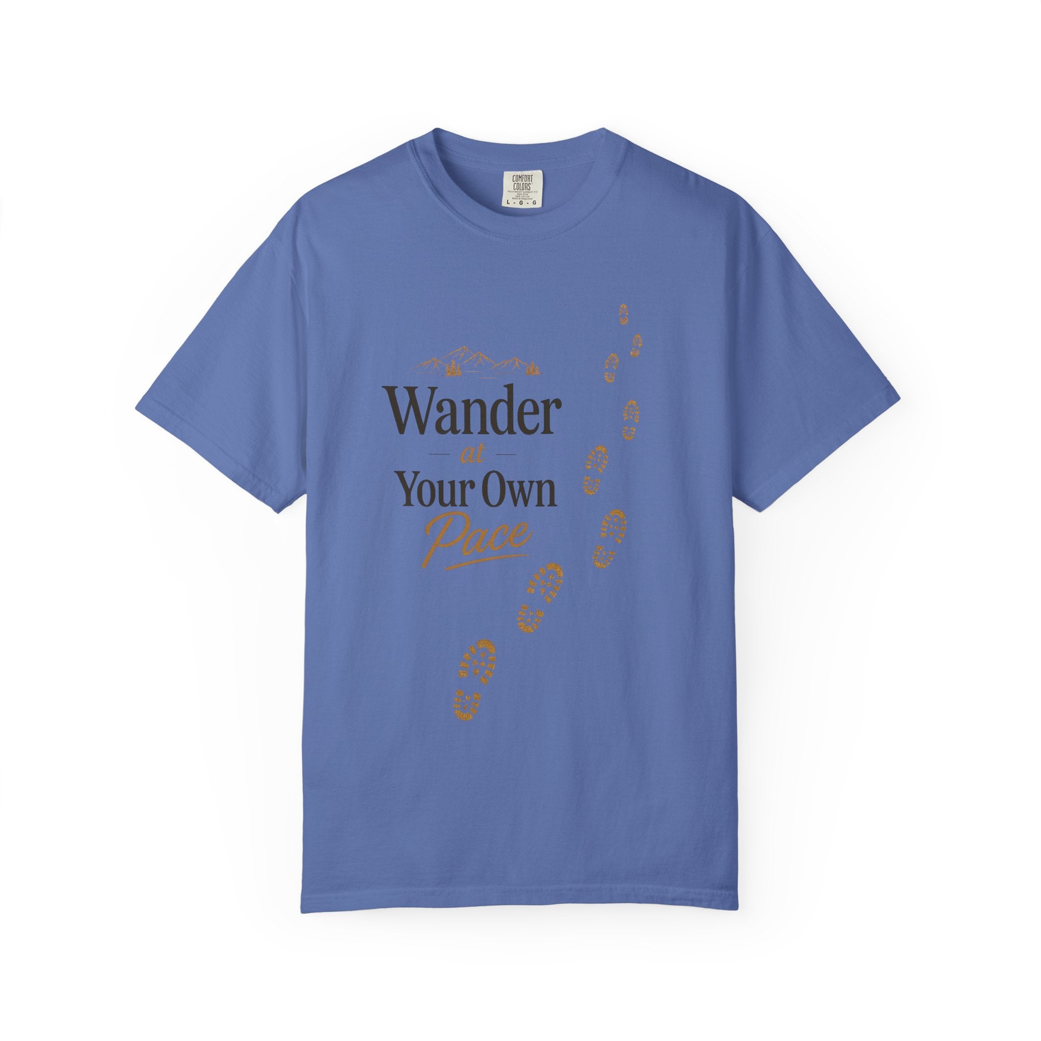 Wander at Your Own Pace Unisex Garment-Dyed T-Shirt