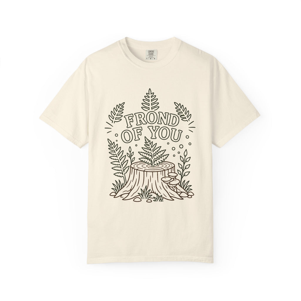 Frond of You Unisex Garment-Dyed T-Shirt
